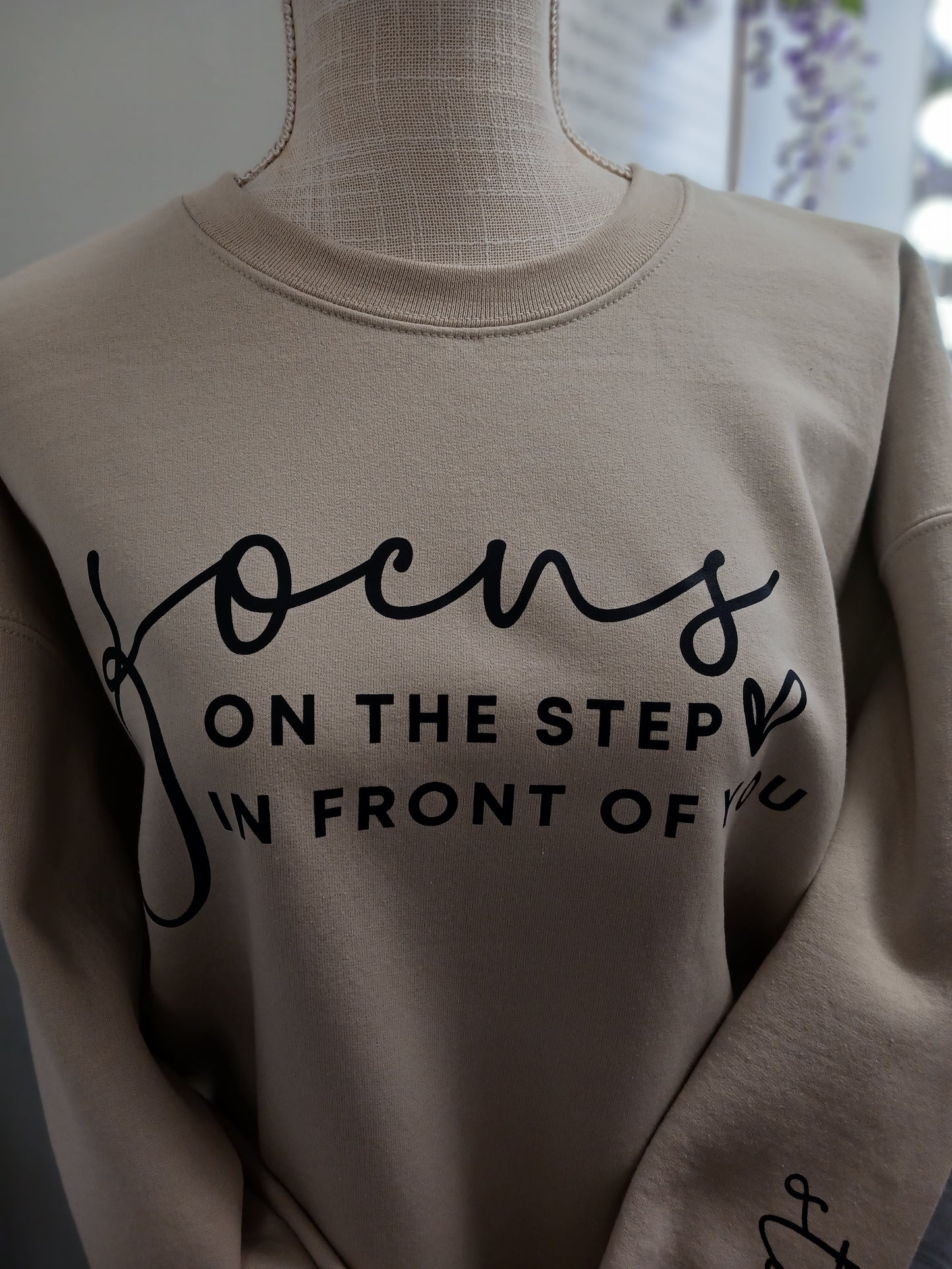 Focus on the Steps In Front of You Sweatshirt