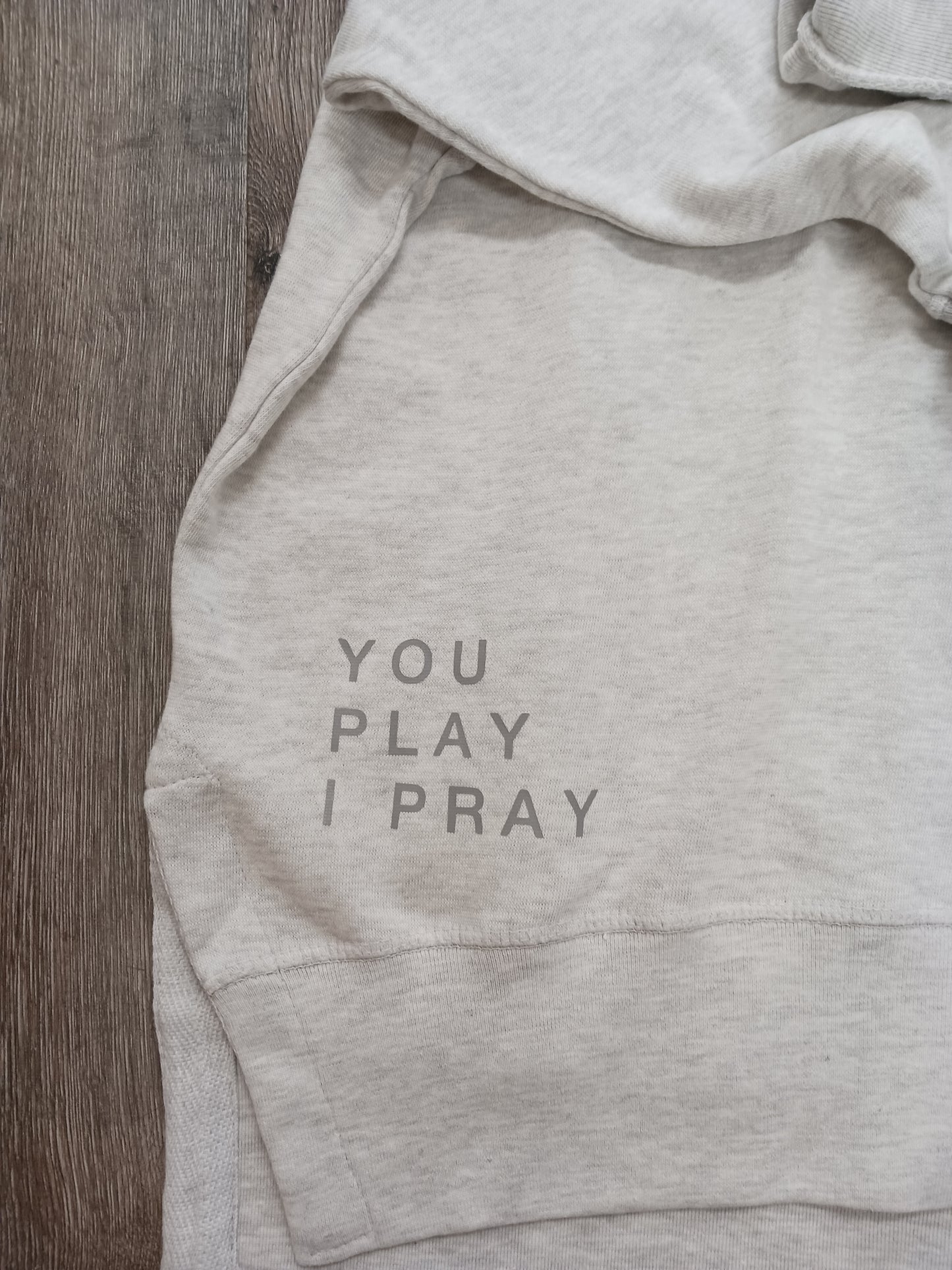 You Play I Pray Hoodie