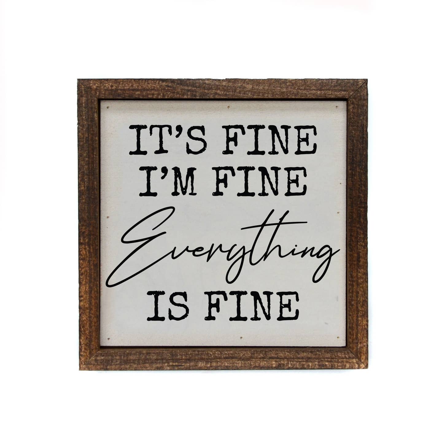 It's Fine I'm Fine ... Sign