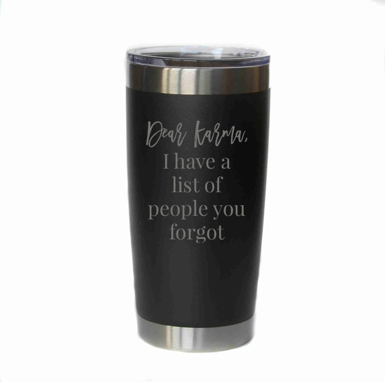Dear Karma Tumbler