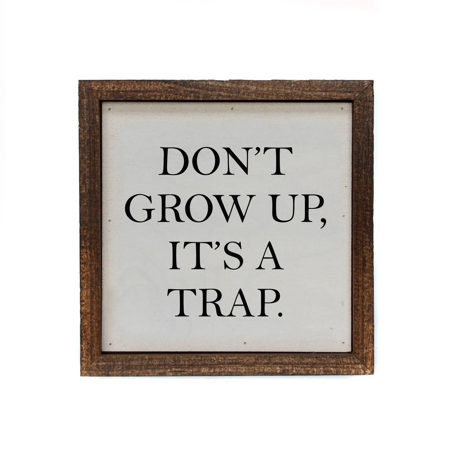 Don't Grow Up ... Sign