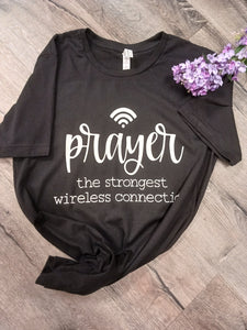 Prayer The Strongest Wireless Connection Tee
