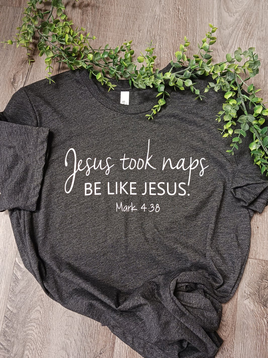 Jesus Took Naps Tee
