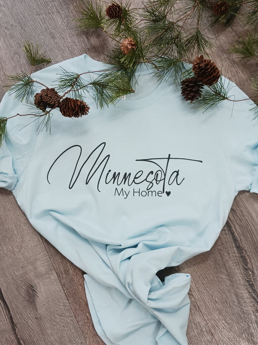 Minnesota is Home Tee