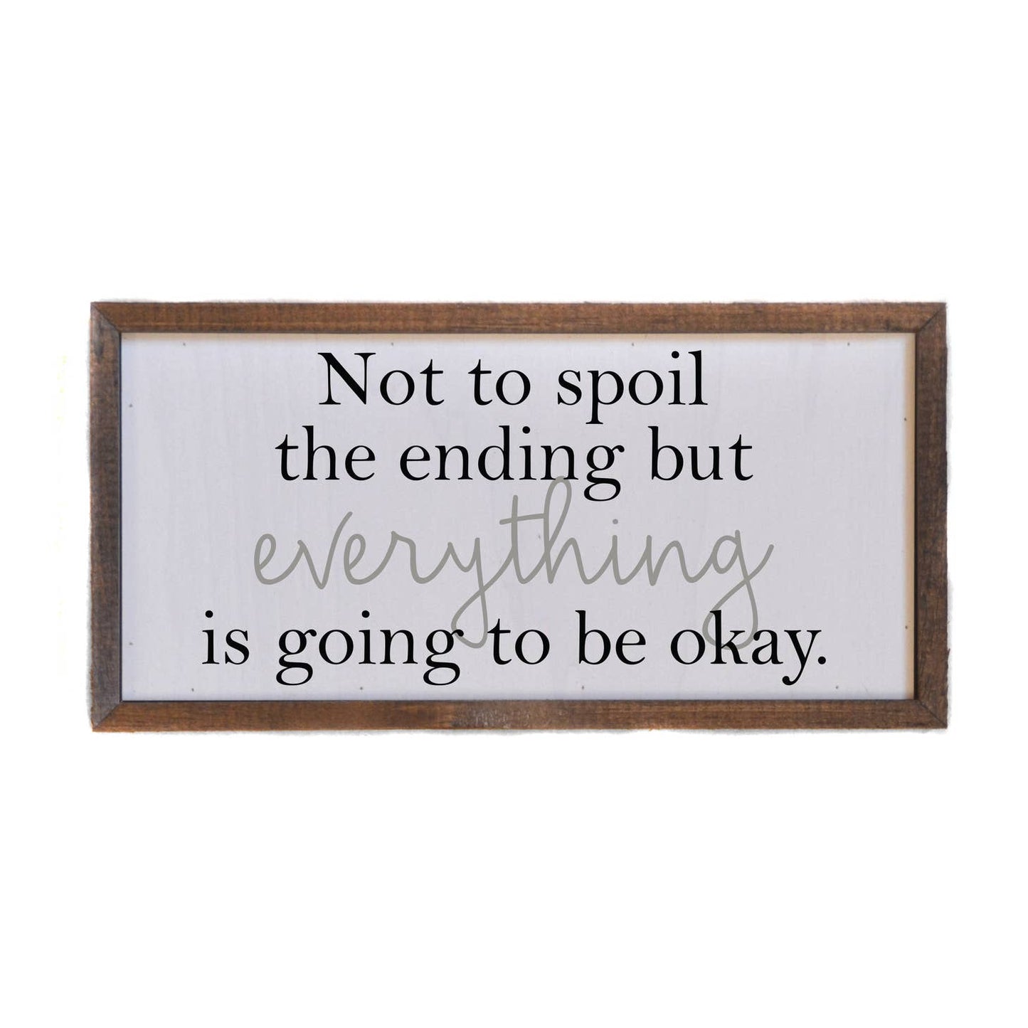 Not To Spoil The Ending Sign