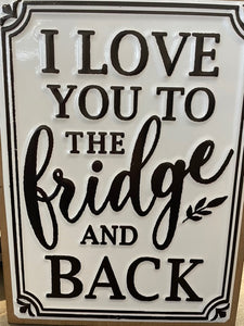I Love You to the Fridge and Back