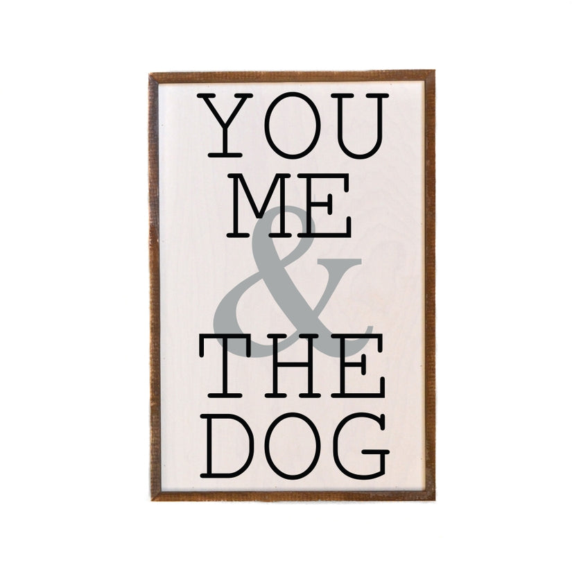 You, Me & The Dog Wall Décor Sign