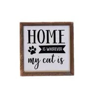 Home is wherever my cat is wooden sign Wall Décor